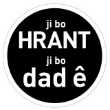  [lollipop sign: &ldquo;ji bo HRANT ji bo dad &ecirc;&rdquo;] 